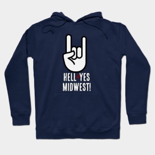 Hell Yes Midwest Hoodie